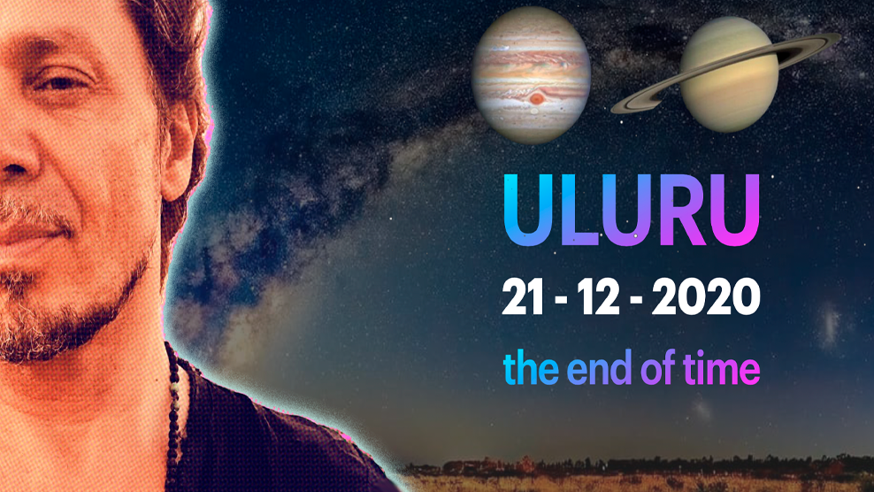 Cosmic Consciousness seminar The End of Time Dec 21st 2020 Uluru
