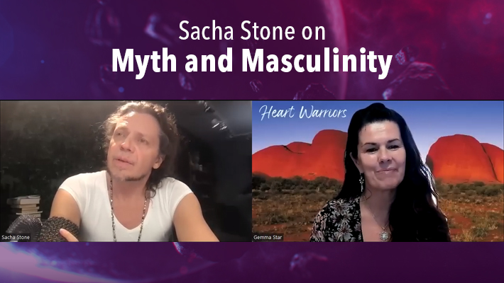 Sacha Stone on Myth and Masculinity – Heart Warriors