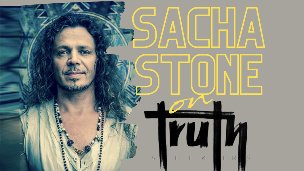 Truth Seekers with Sacha Stone