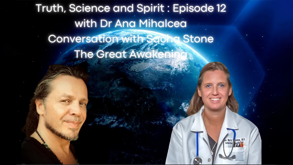 The Great Awakening – Truth, Science and Spirit Ep 12