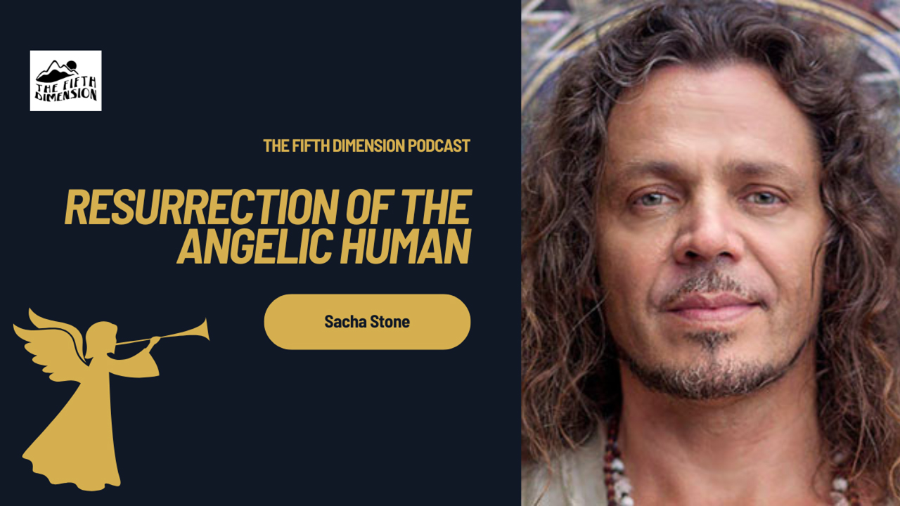 Sacha Stone – Resurrection Of The Angelic Human