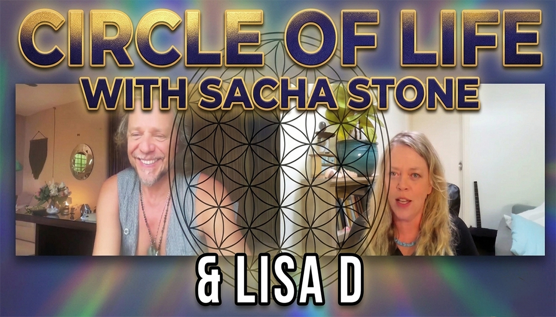CIRCLE OF LIFE with SACHA STONE